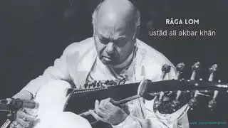 Raga Lom, Ustad Ali Akbar Khan