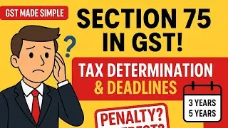 Section 75 GST Explained | Tax Determination, Recovery & Hearing Rights