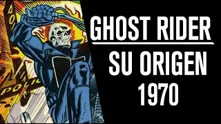 Ghost Rider: La historia del c&oacute;mic en los 70's