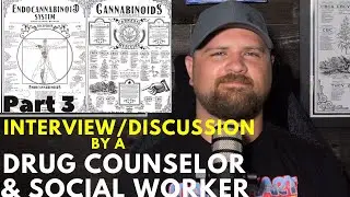 Part 3: Interviewed by a Licensed Clinical Social Worker & Drug Counselor
