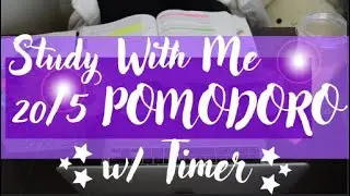 20/5 Pomodoro Method Study Session: Get Productive With Me! with Timer
