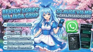 SC BOT WA TERBARU || ALICE V16 || COCOK UNTUK JAGA GROUP || NO BACKDOOR || SC MD TERBARU 2026