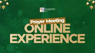 FRIDAY PRAYER MEETING - DECEMBER 26, 2025 - FOURSQUARE GOSPEL CHURCH VGC
