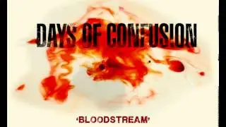 Days of Confusion - Bloodstream (Studio Version)