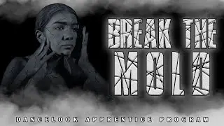 BREAK THE MOLD | Dancelook Apprentice Program | DANCELOOK