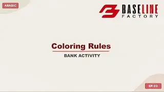 EP03 - Prebuilt Baseline Tutorial - Coloring Rules - Arabic