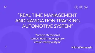 REAL TIME MANAGEMENT AND NAVIGATION TRACKING AUTOMOTIVE SYSTEM Konferencja AGH 3rd of December 2020