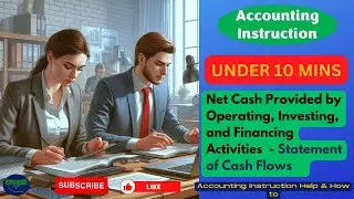 Net Cash Provided by Operating, Investing, and Financing Activities - Statement of Cash Flows