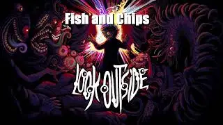 Look Outside OST - Fish and Chips