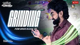 🔴 PURE SWEAT & GRIND - RANKING UP TO GLOBAL | POKEMON UNITE LIVE