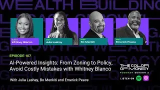 What Can You Really Build? Zoning, AI, and the Power of Clarity | The Color of Money (EP.107)