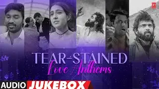 Tear-Stained Love Anthems Audio Jukebox | Tamil Love Failure & Love Songs | Tamil Hits