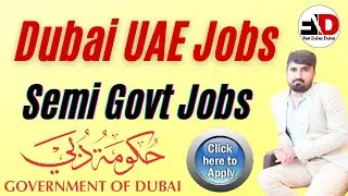 Dubai Mein Semi Government Jobs Naukriyan | UAE Semi Govt Jobs | Fasi Dubai Dubai