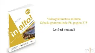 F6 Le frasi nominali (Videogrammatica animata)