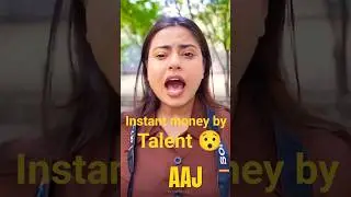 Instant money by Talent 😮#nishutiwari #shorts#funny