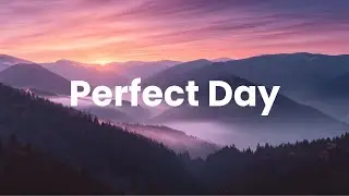Perfect Day 🌞 Happy Playlist 2026 for Good Mood 🌅 Positive Chill House Music