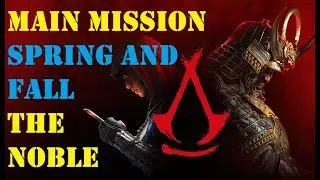SPRING AND FALL (The Noble) - Main Mission (AC Shadows)