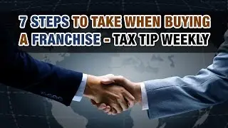7 Steps to take when buying a franchise - Tax Tip Weekly