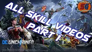 DC Unchained | All Skill Videos  [Part 1]