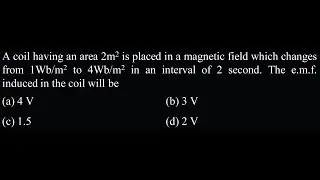 A coil having an area 2m2 is placed in a magnetic field which changes from EM DPP 13 & 14 Q8