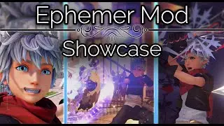 Ephemer Mod Combat Showcase (+ Gazing Eye & Starlight 4 Keyblades)