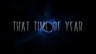 That Time of Year Official Tralier