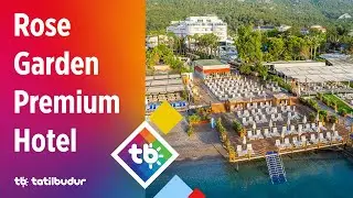 Rose Garden Premium Hotel - TatilBudur