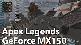GeForce MX150 Review - Apex Legends - Gameplay Benchmark Test (i5-8250U)