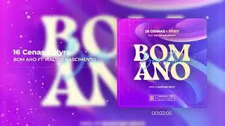 16 Cenas x Hyro- #Bom_Ano ft Walter Nascimento (by Scoco Boy Beats)
