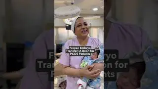 Frozen Embryo Transfer: A Boon for PCOS Patients#drsuniljindal