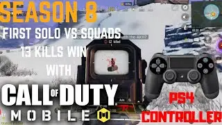 COD Mobile Season 8 First Solo Vs Squads Victory Royale With Ps4 Controller