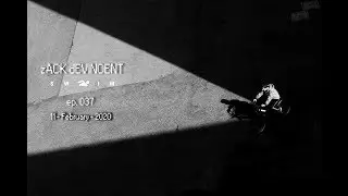 Zach DeVincent - SWIM 037 (11-February-2020)