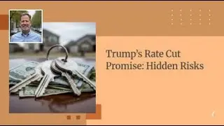 Trump&rsquo;s Rate Cut Promise: Hidden Risks | Spotlight on your Home needs, ...and You!