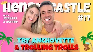 Henry Castle #17 - Try Anchovette and Trolling Trolls