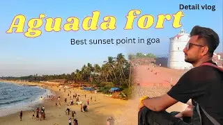 Aguada fort ki history aur sinquerim beach goa