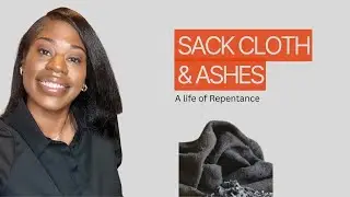 Sack Cloth & Ashes