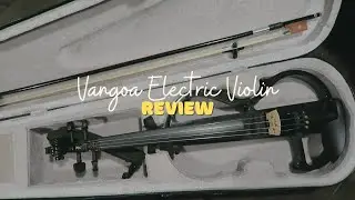 A Beginner Violin's Review of the Vangoa Electric Violin