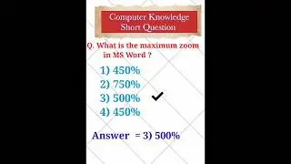 Short Question | What is the Maximum Zoom in MS Word ?
