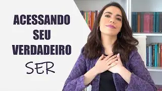 A DIMENSÃO DO SEU SER VERDADEIRO - Bárbara Moreira - DesprogrAME-SE!
