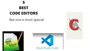 4 BEST CODE/TEXT EDITORS | CODE EDITORS NAMES  |For Html5 , Css , js , json , php | coding part #1