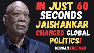&ldquo;Jaishankar&rsquo;s 60-Second Speech That Shocked the World | Morgan Freeman