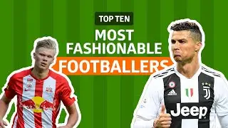 Top 10 MOST FASHIONABLE FOOTBALLERS of all time.