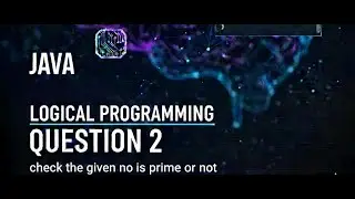 JAVA LOGICAL PROGRAMING: Check the given no. is prime or not.
