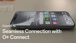 OPPO Find X9 Series | Seamless Connection with O+ Connect