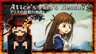 Alice's Mom's Rescue - DEAD, DEFUNCT. AN EX-VIDEO-GAME.