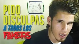 Pido disculpas a los Fakers