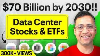 Data Center Stocks & ETFs: Biggest Wealth Building Opportunity for 2030 - Rahul Jain