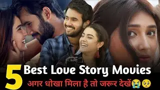 Top 5 Best All Time South Indian Love Story Movies| South New Movies| South Love Story Movies 