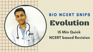 EVOLUTION Bio NCERT Snips | 15 Min Quick Revision