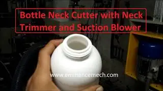 Bottle Neck Cutter with Trimmer and Suction Blower